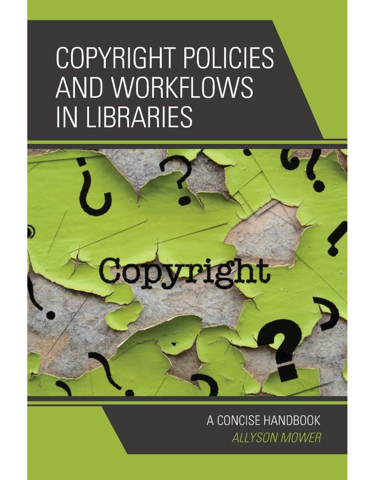 Copyright Policies and Workflows in Libraries: A Concise Handbook