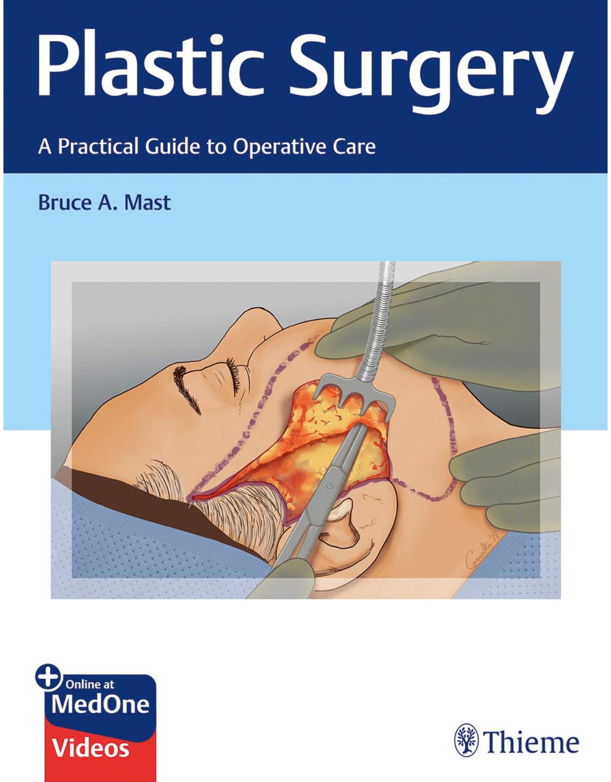 Plastic Surgery: A Practical Guide to Operative Care: A Practical Guide to Patient Care