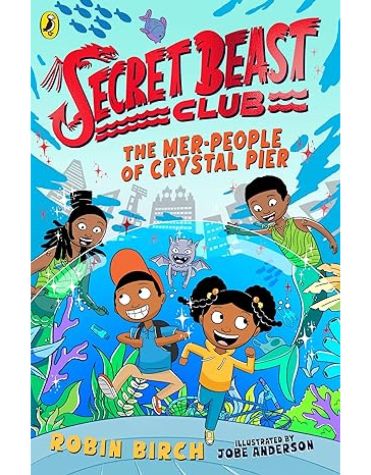 Secret Beast Club: The Mer-People of Crystal Pier 