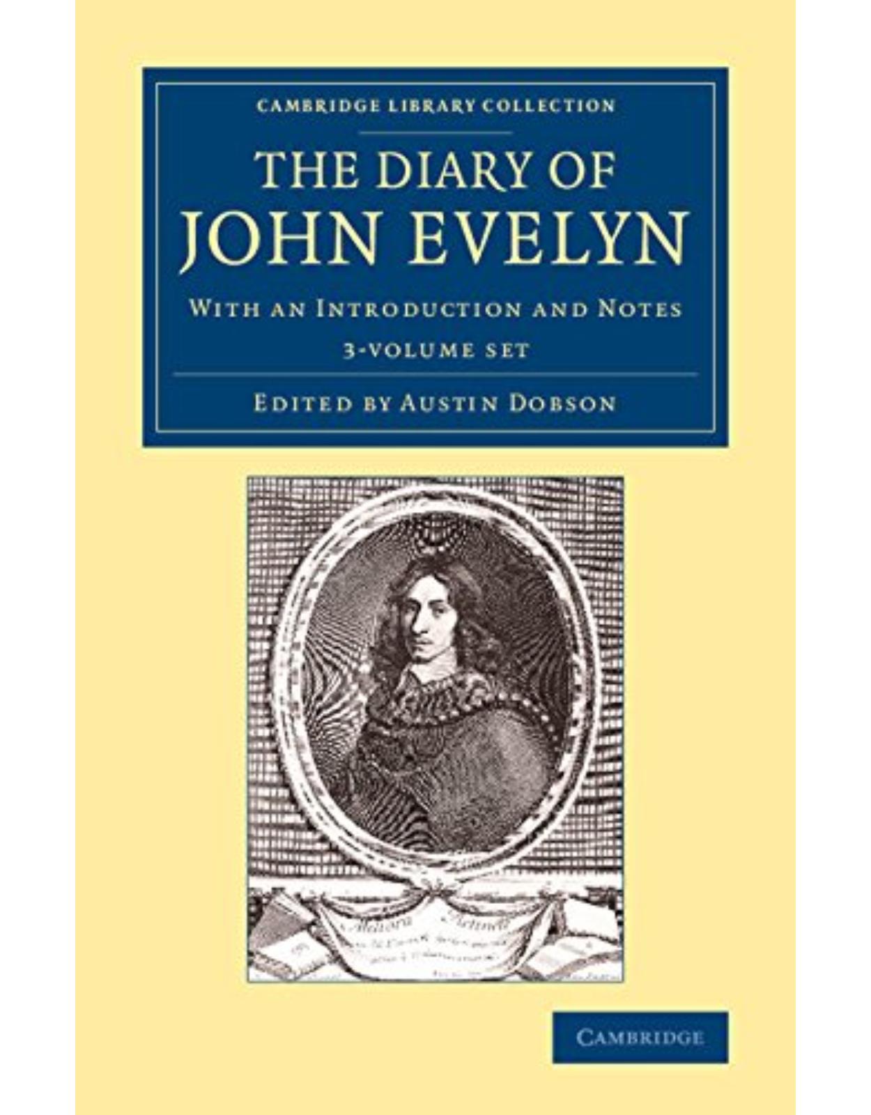 The Diary of John Evelyn 3 Volume Set: With an Introduction and Notes (Cambridge Library Collection - British & Irish History, 17th & 18th Centuries)