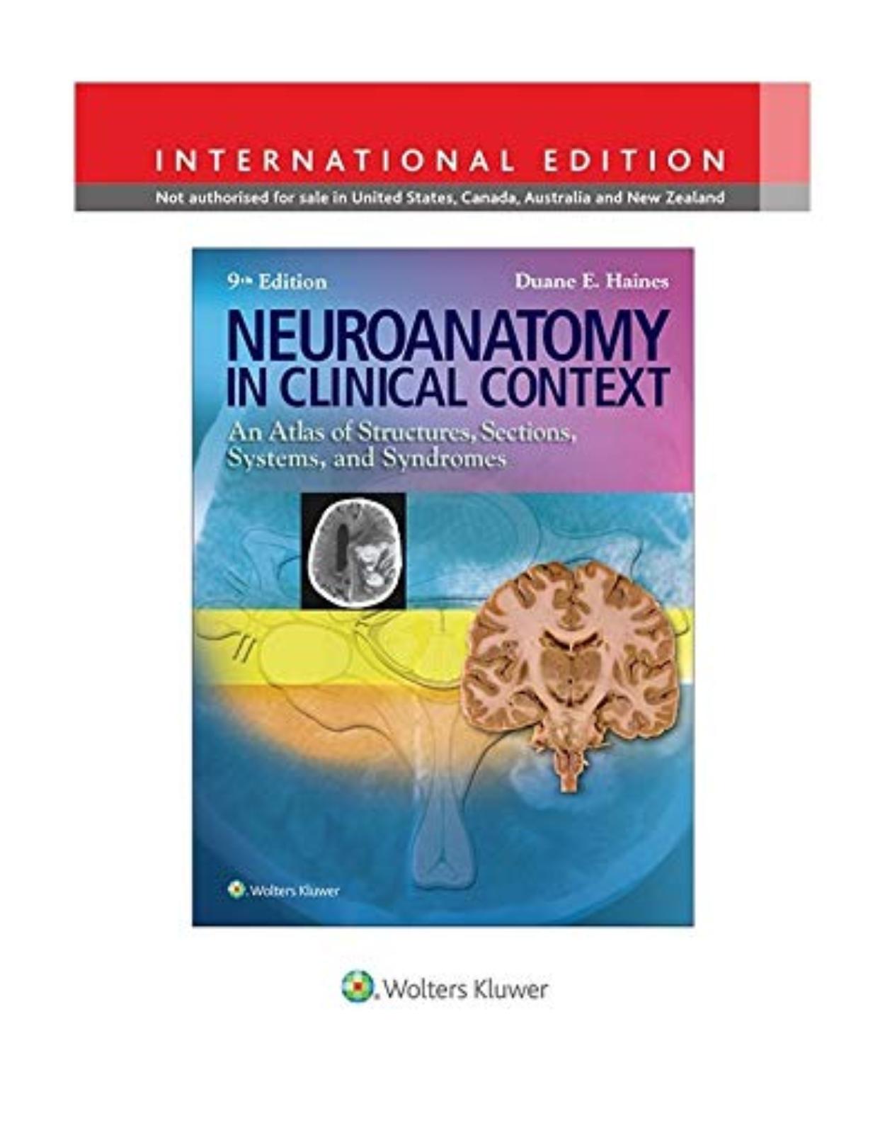 Neuroanatomy in Clinical Context: An Atlas of Structures, Sections, Systems, and Syndromes