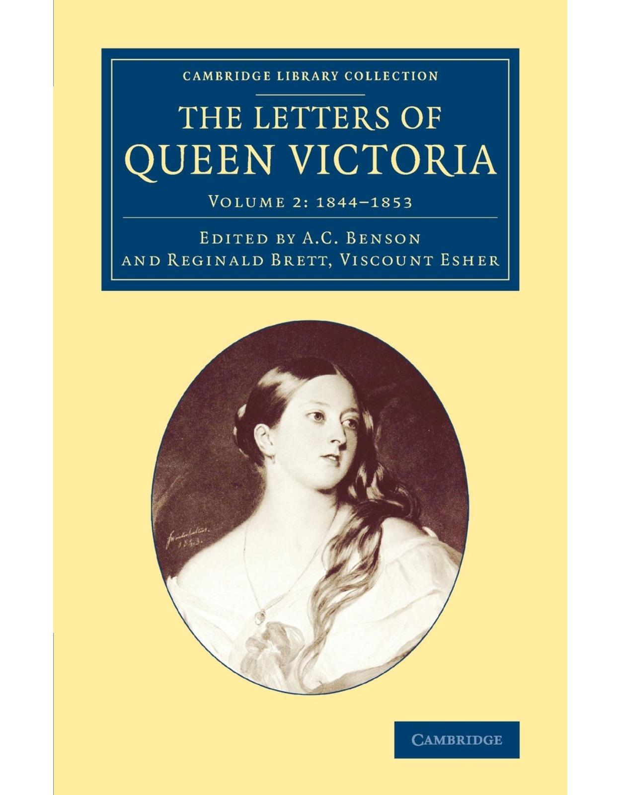 The Letters of Queen Victoria: Volume 2 (Cambridge Library Collection - British and Irish History, 19th Century)