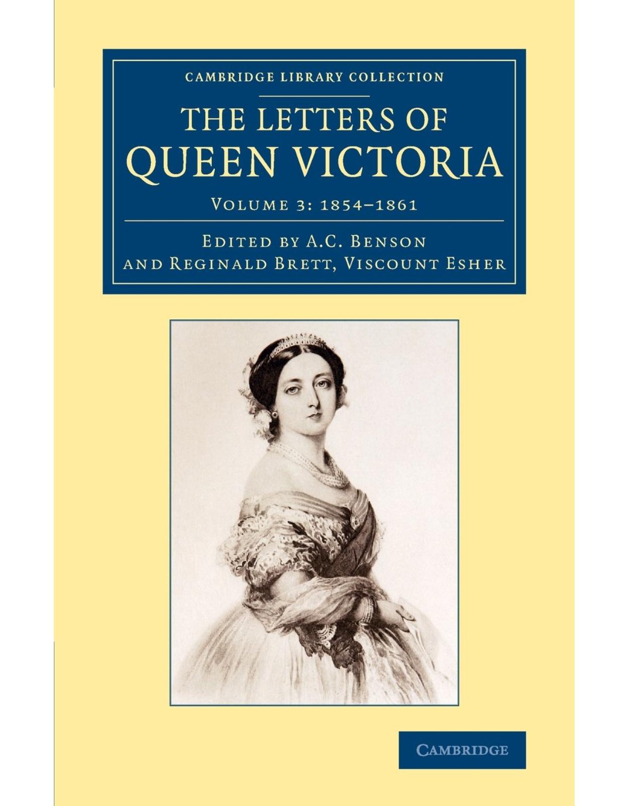 The Letters of Queen Victoria: Volume 3 (Cambridge Library Collection - British and Irish History, 19th Century)