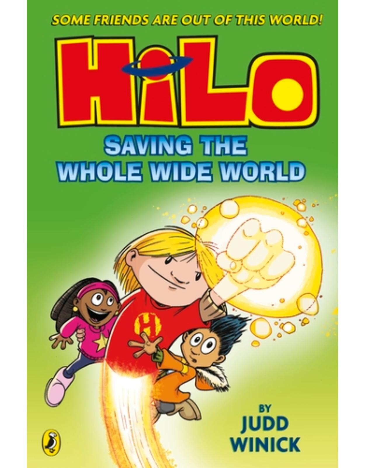 Hilo Book 2: Saving the Whole Wide World