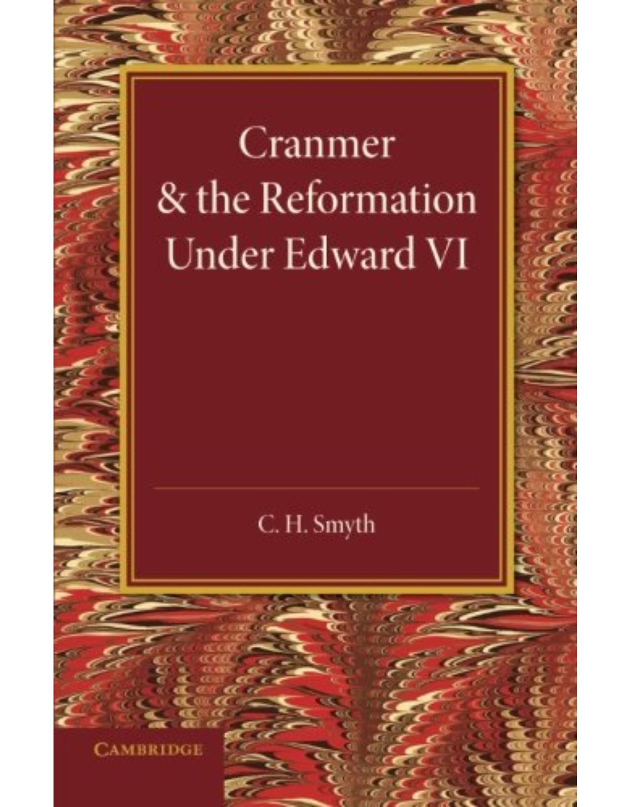 Cranmer and the Reformation under Edward VI