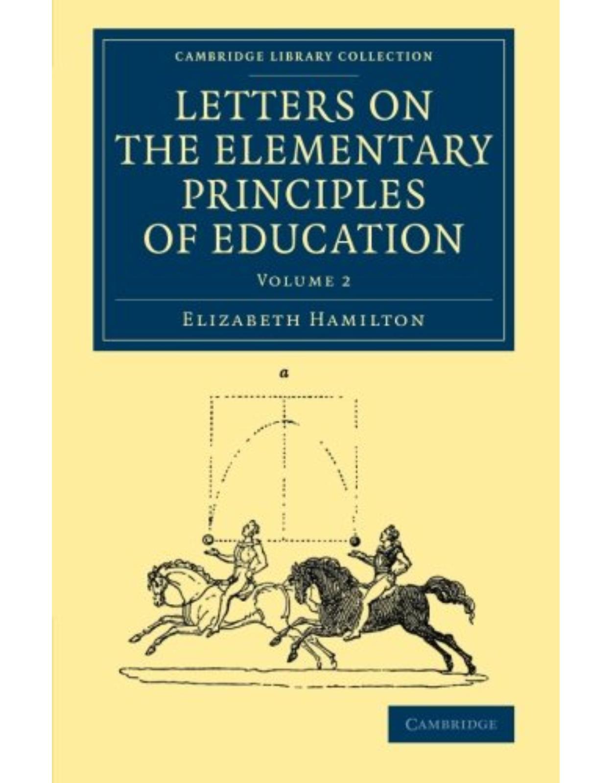 Letters on the Elementary Principles of Education 2 Volume Set (Cambridge Library Collection - Education)