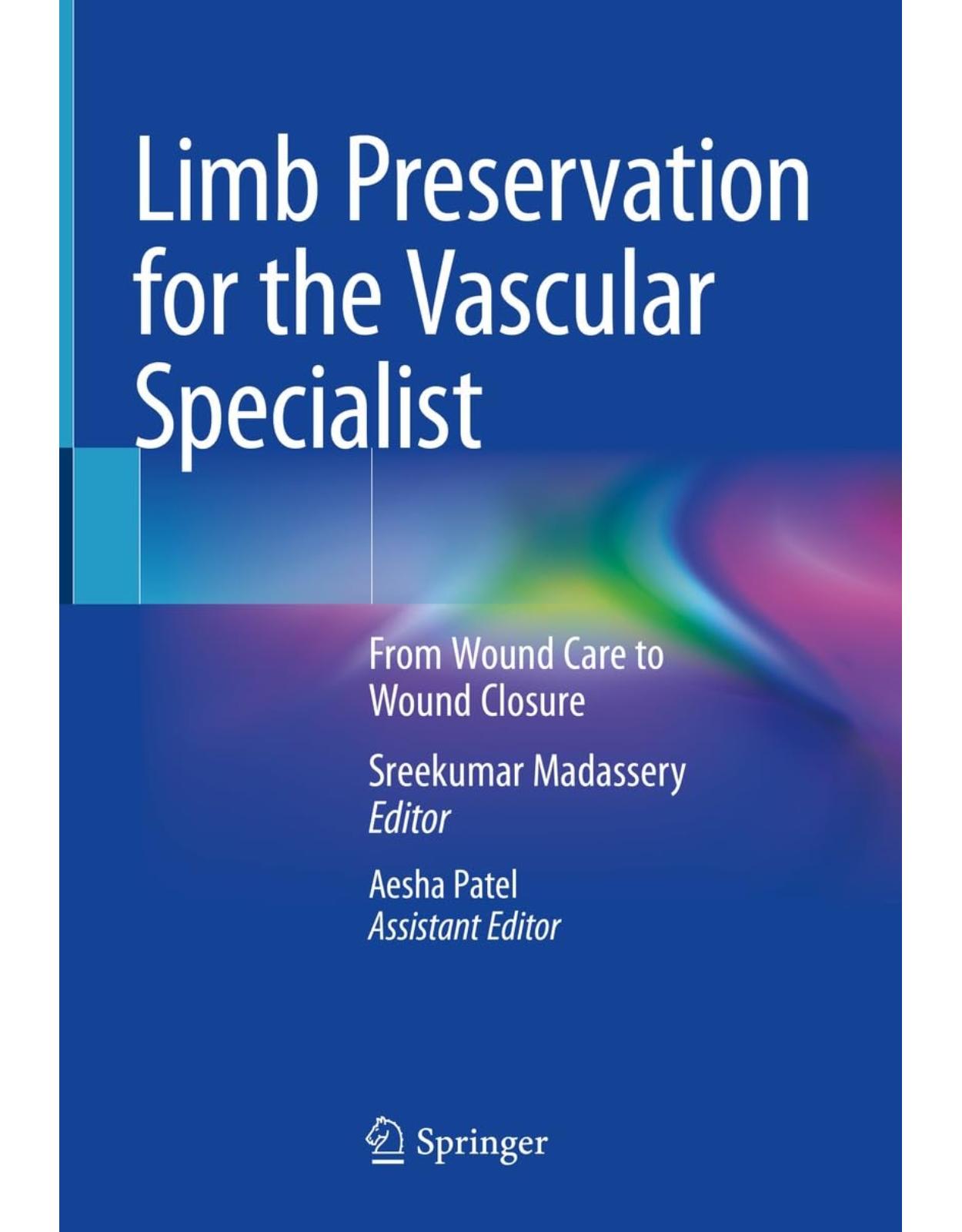 Limb Preservation for the Vascular Specialist