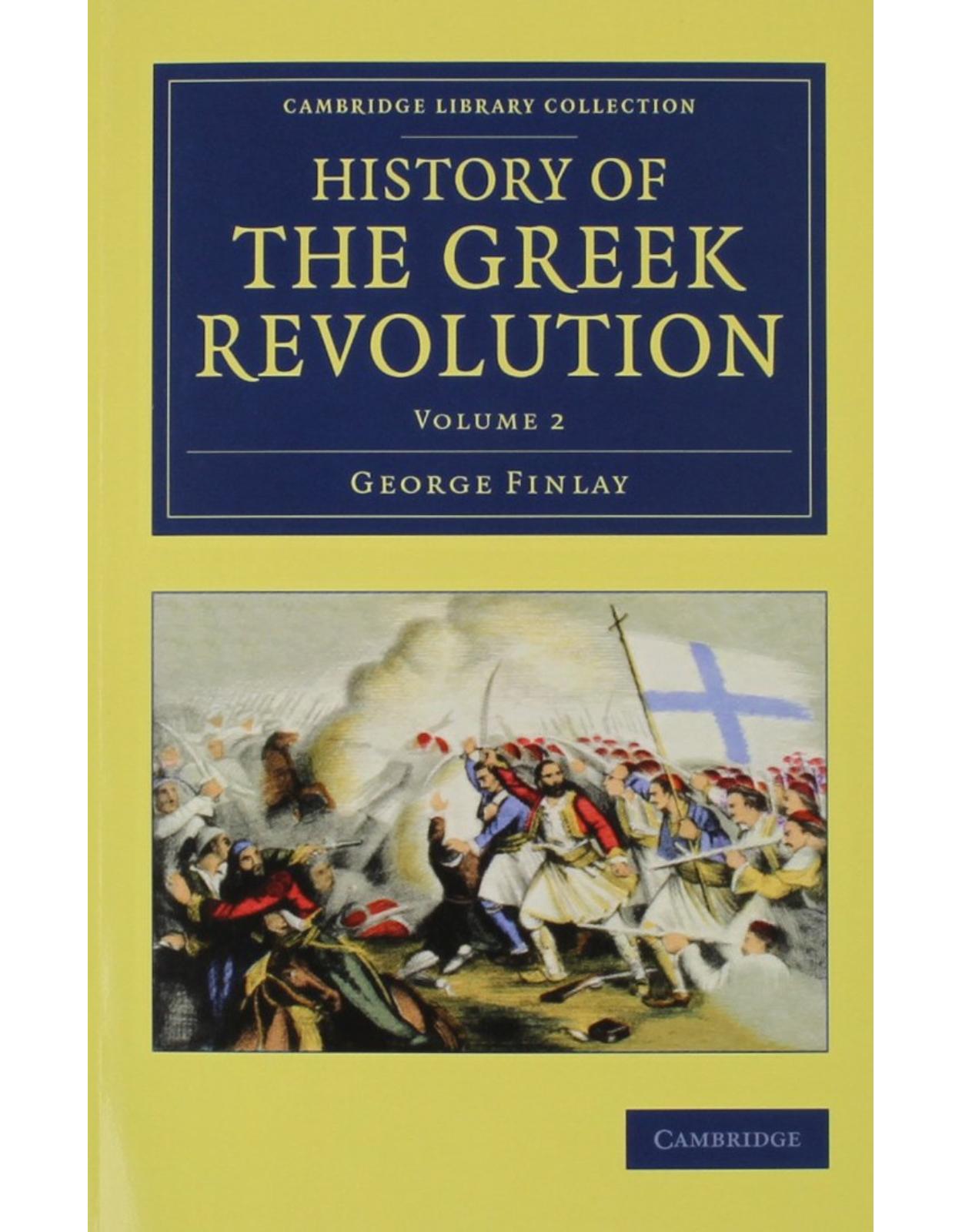 History of the Greek Revolution 2 volume set (Cambridge Library Collection - European History)
