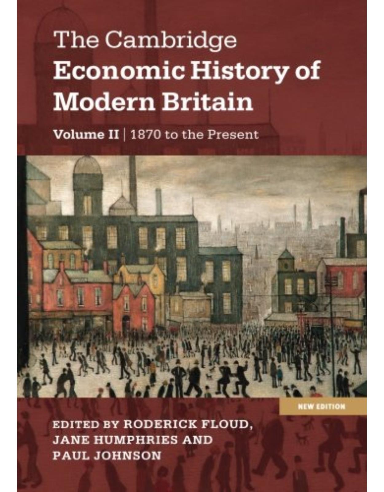 The Cambridge Economic History of Modern Britain 2 Volume Paperback Set