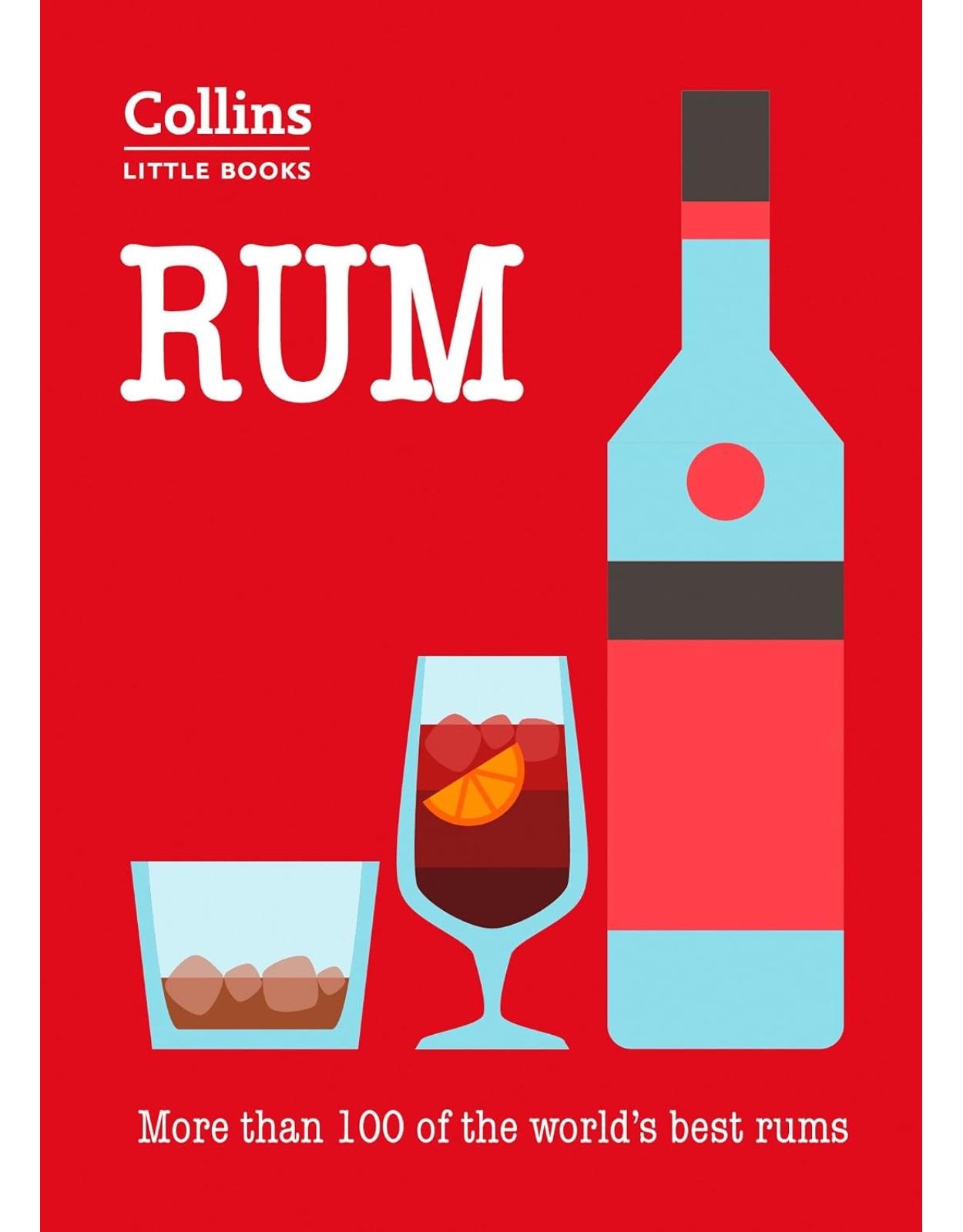 Rum: More than 100 of the world s best rums 