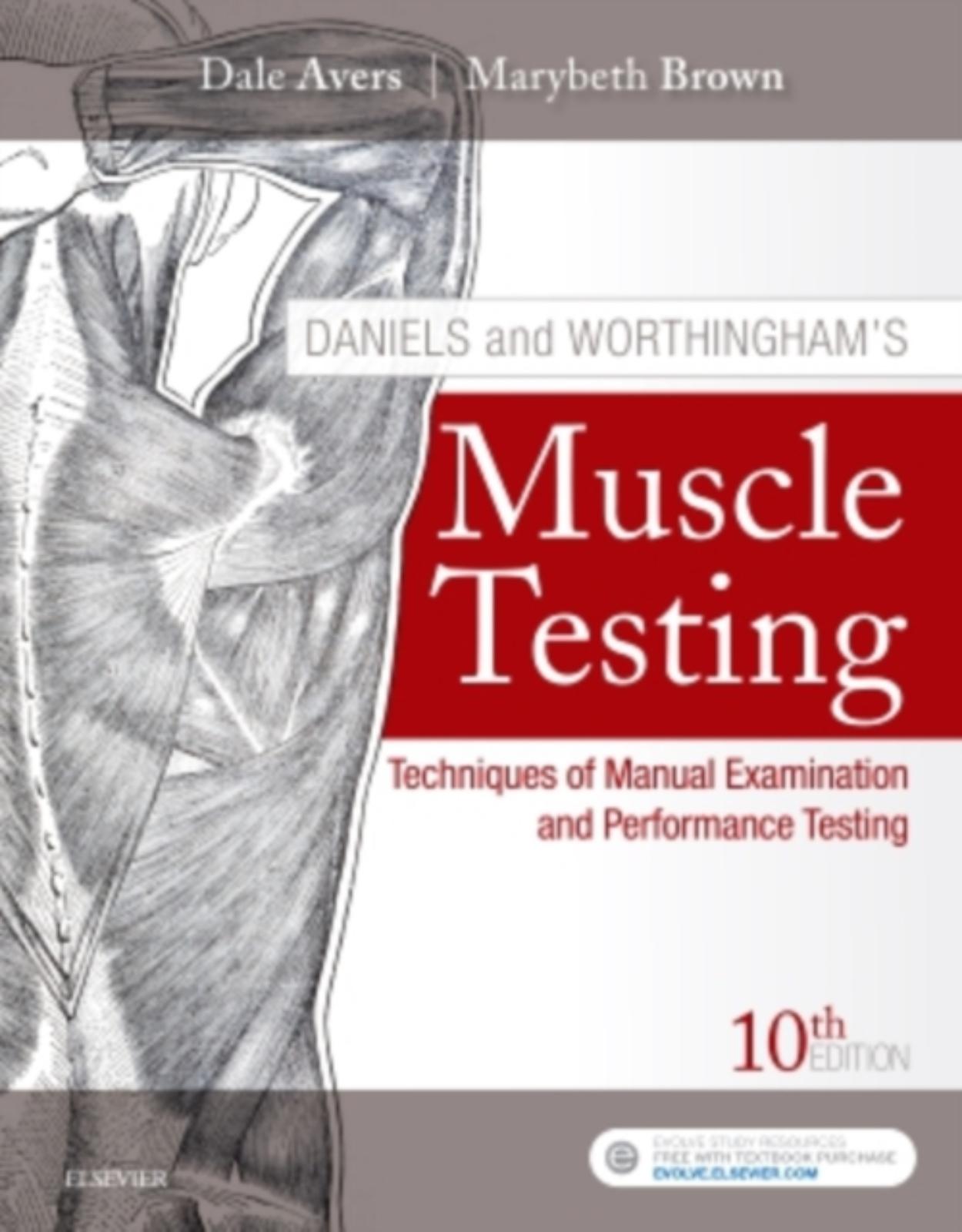 Daniels and Worthingham’s Muscle Testing: Techniques of Manual Examination and Performance Testing, 10e