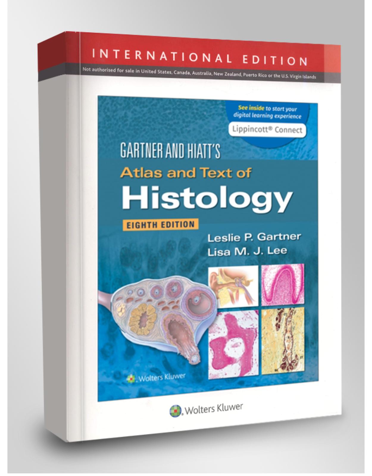 Gartner & Hiatt’s Atlas and Text of Histology