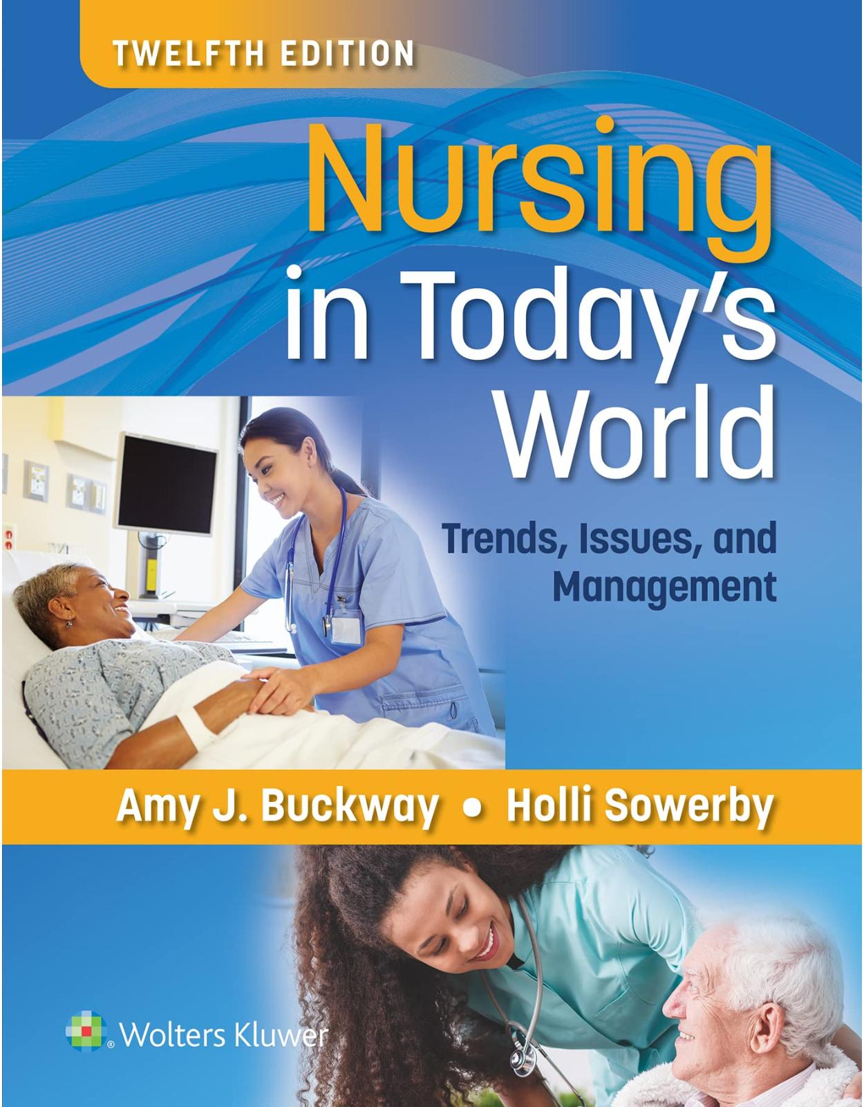 Nursing in Todays World: Trends, Issues, and Management