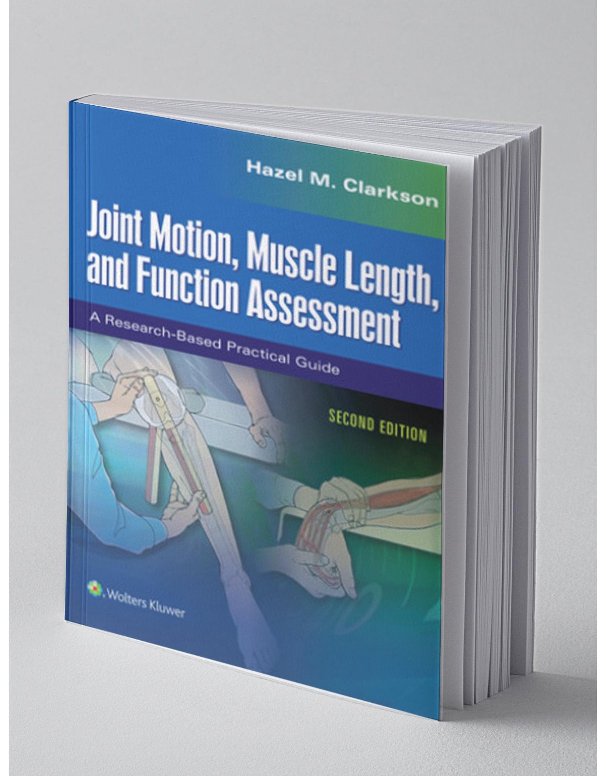 Joint Motion, Muscle Length, and Function Assessment: A Research-Based Practical Guide