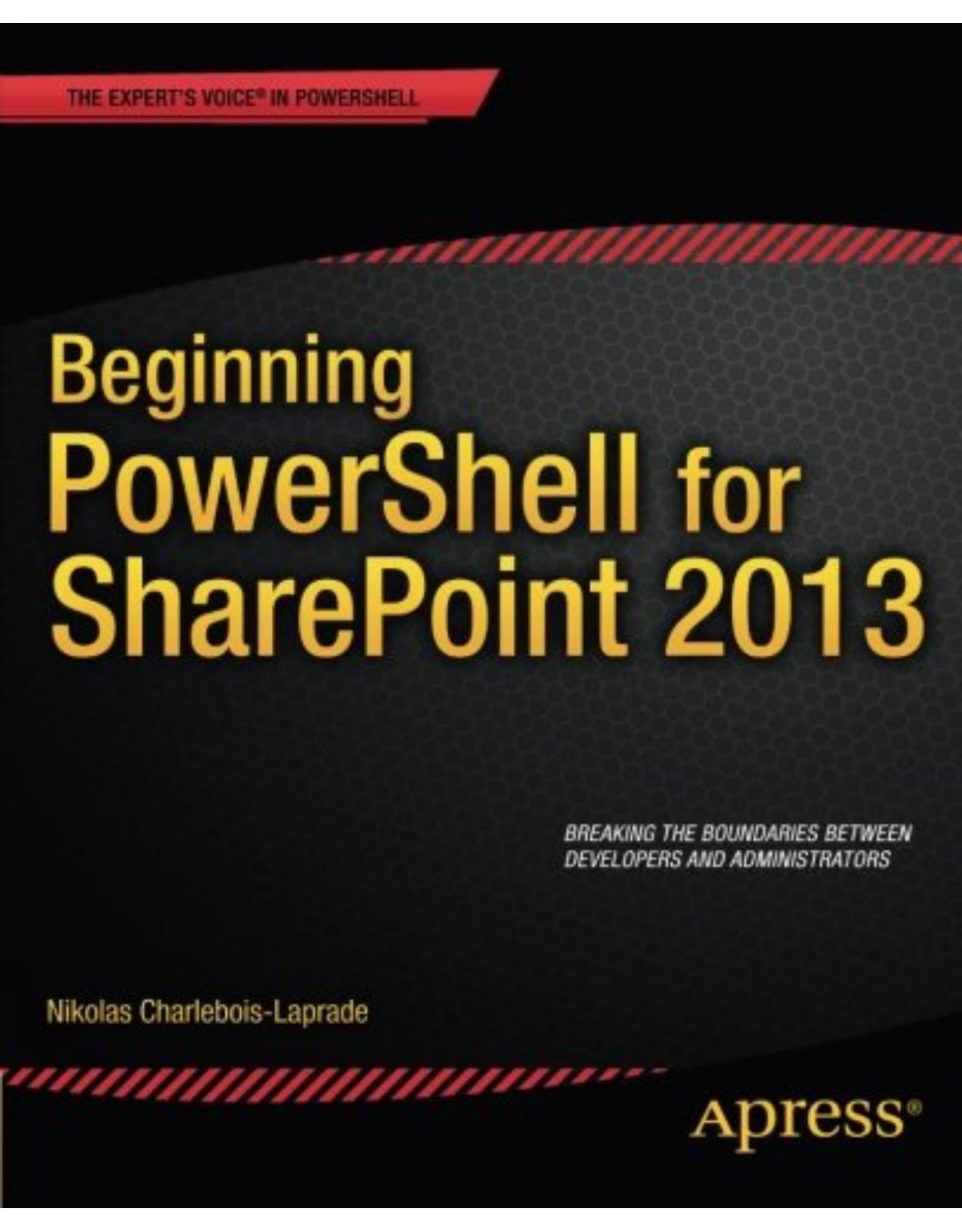 Beginning PowerShell for SharePoint 2013