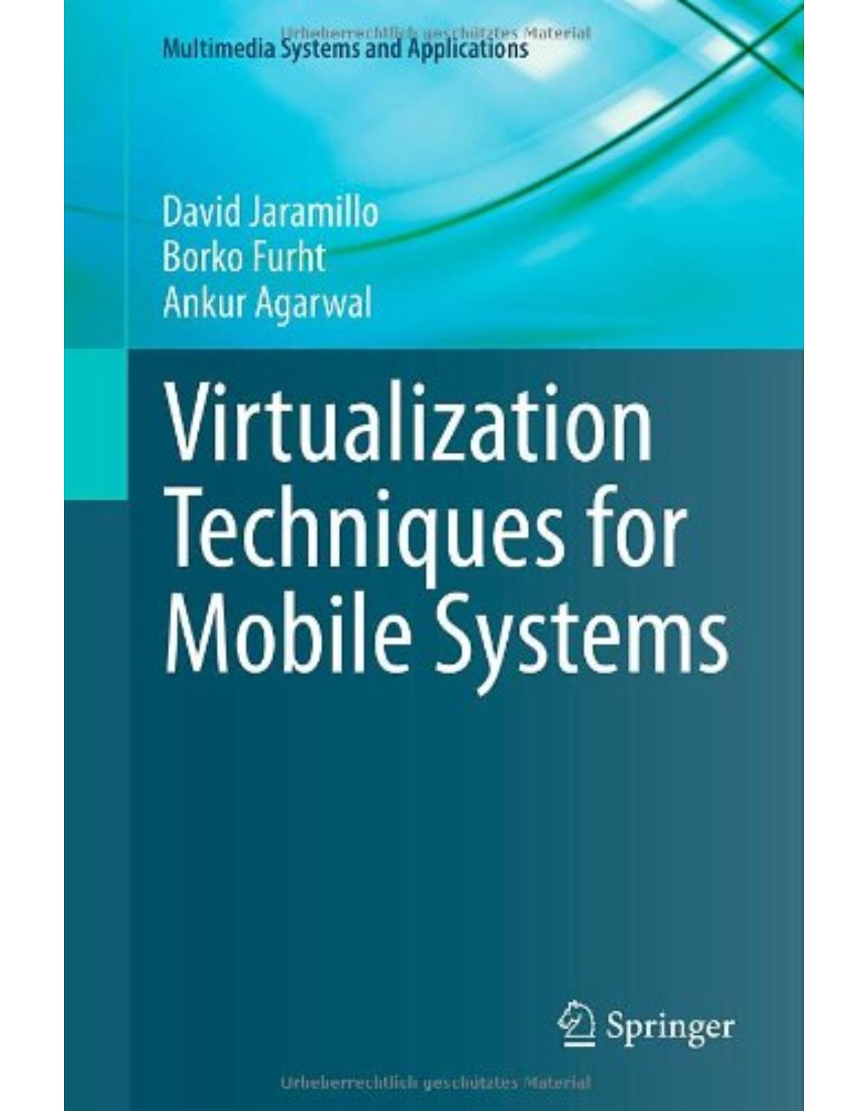 Virtualization Techniques for Mobile Systems