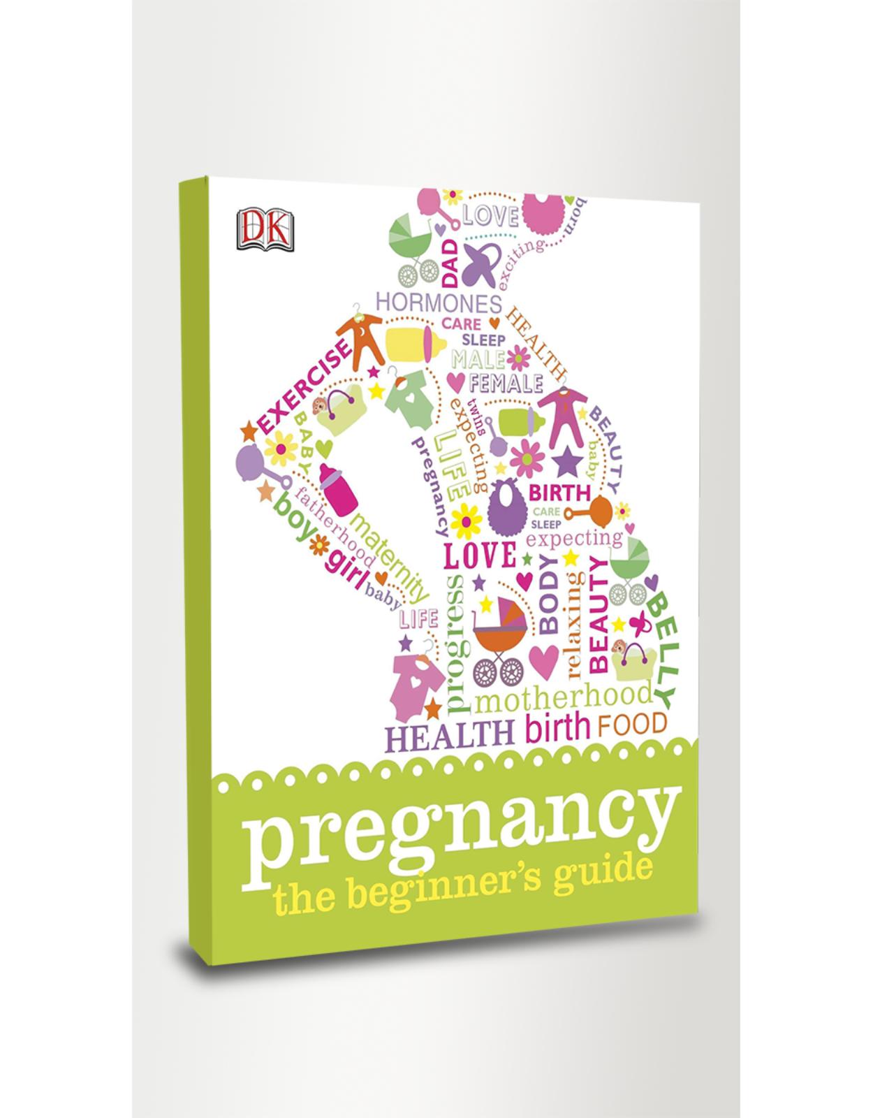 Pregnancy The Beginner's Guide
