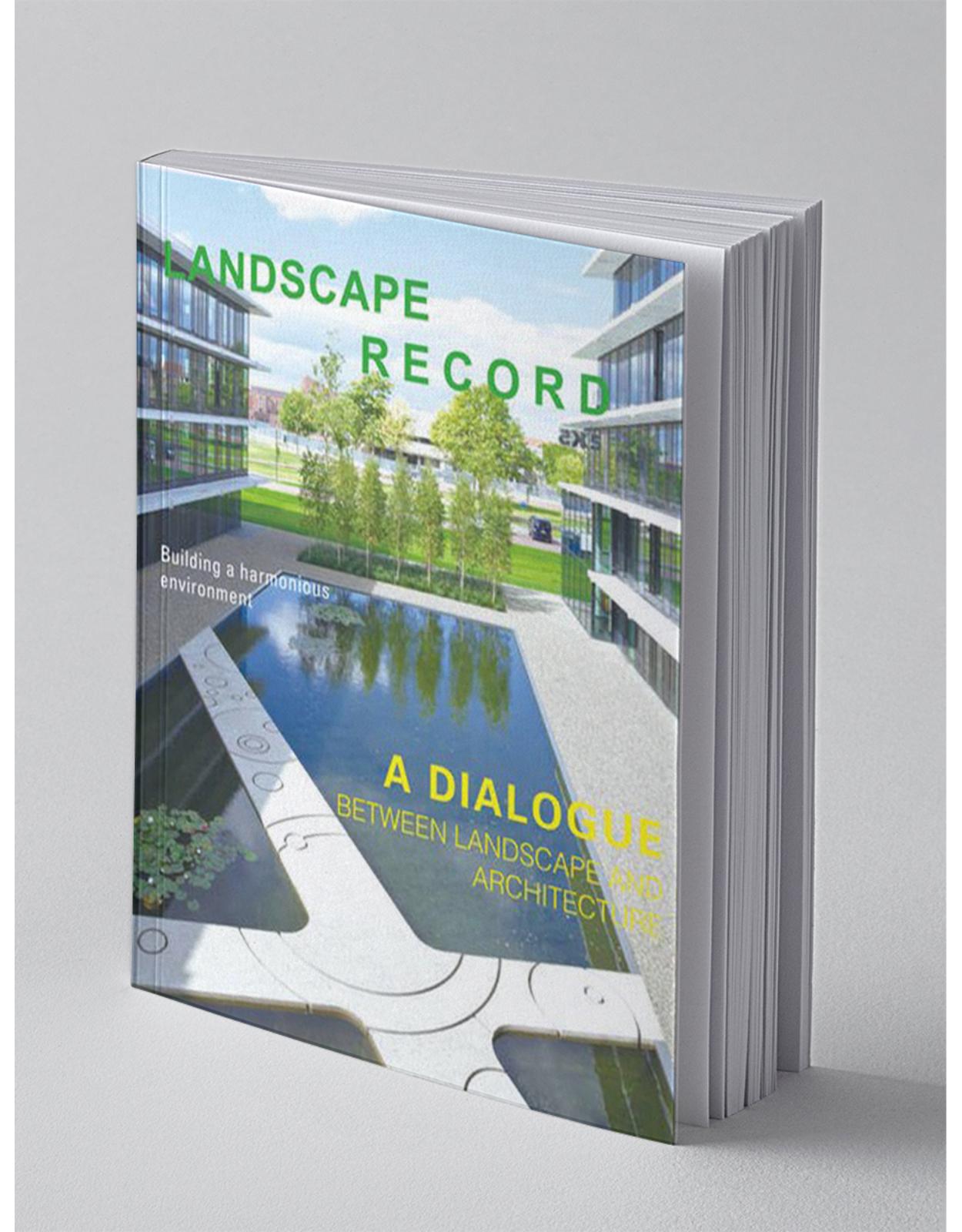 Landscape Record: A Dialog Between Landscape and Architecture