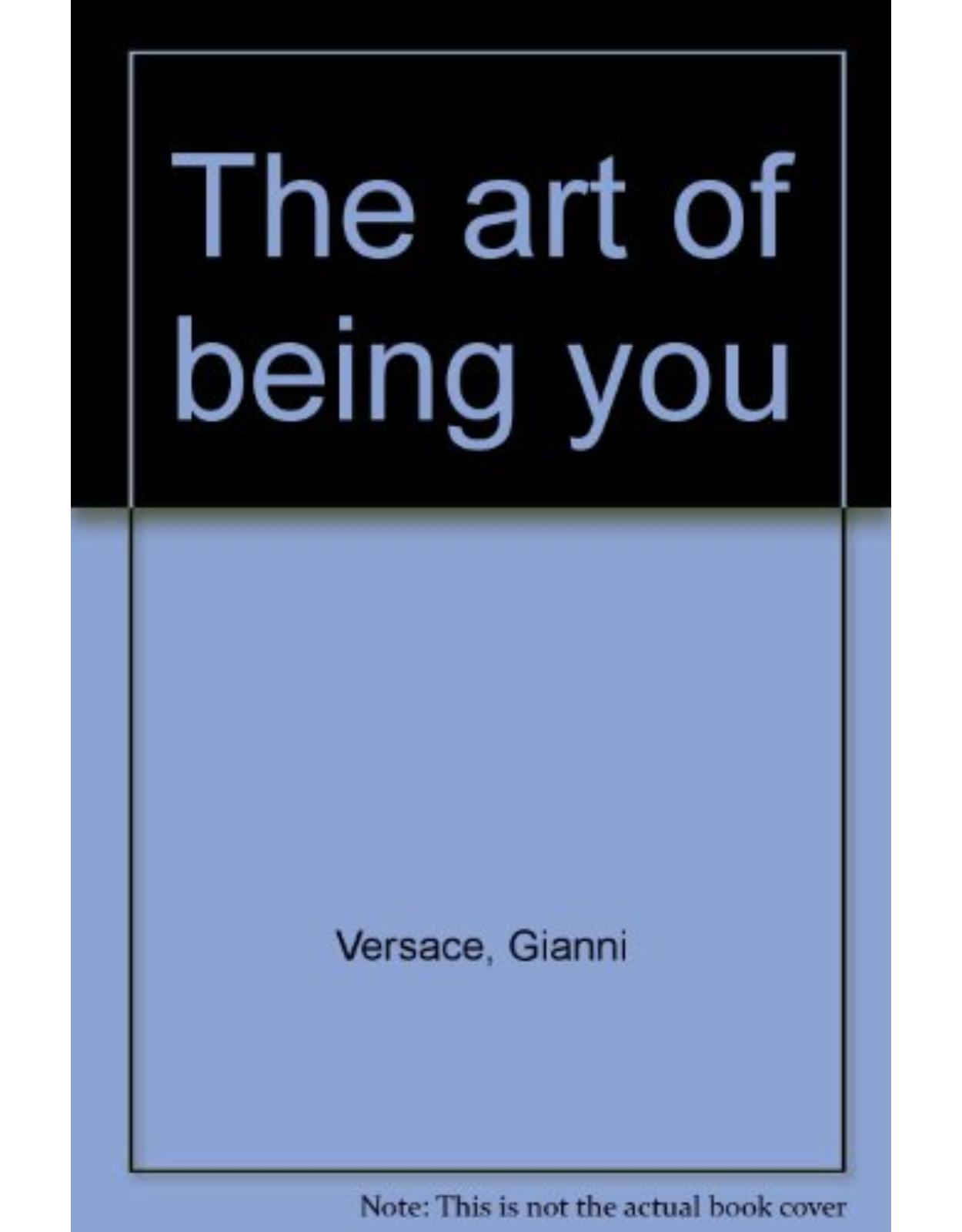 Gianni Versace. The art of being you