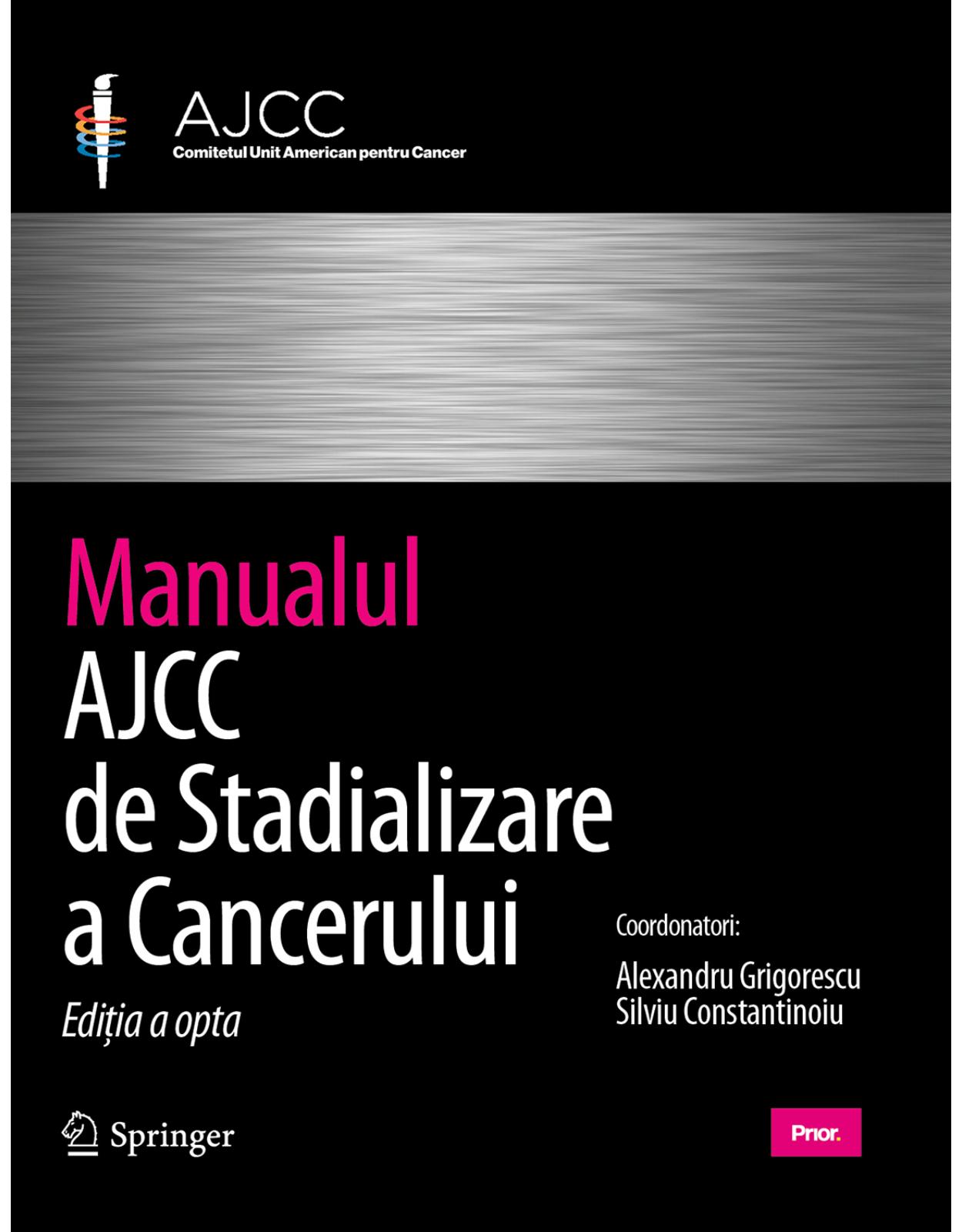 Pachet Special Manualul AJCC de Stadializare a Cancerului (Edtia a Opta) si Clasificarea TNM a Tumorilor Maligne (Editia a Opta)