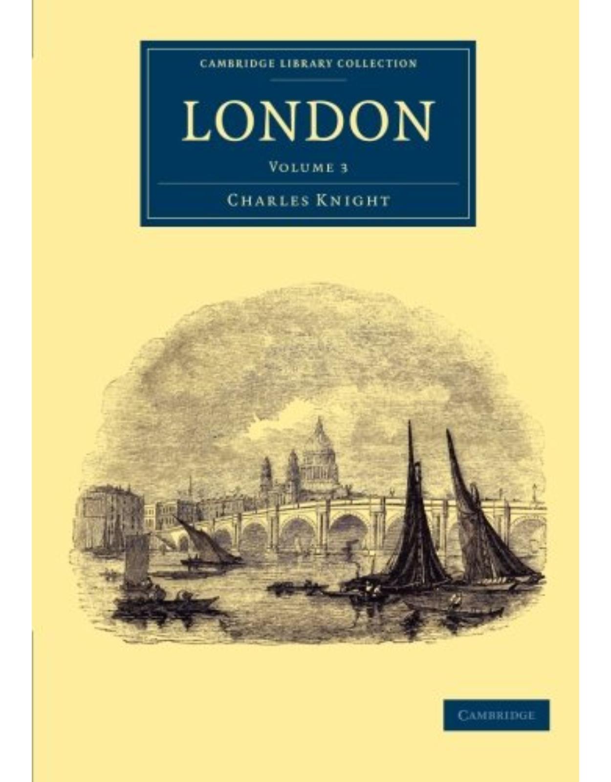 London 6 Volume Set (Cambridge Library Collection - British and Irish History, 19th Century)