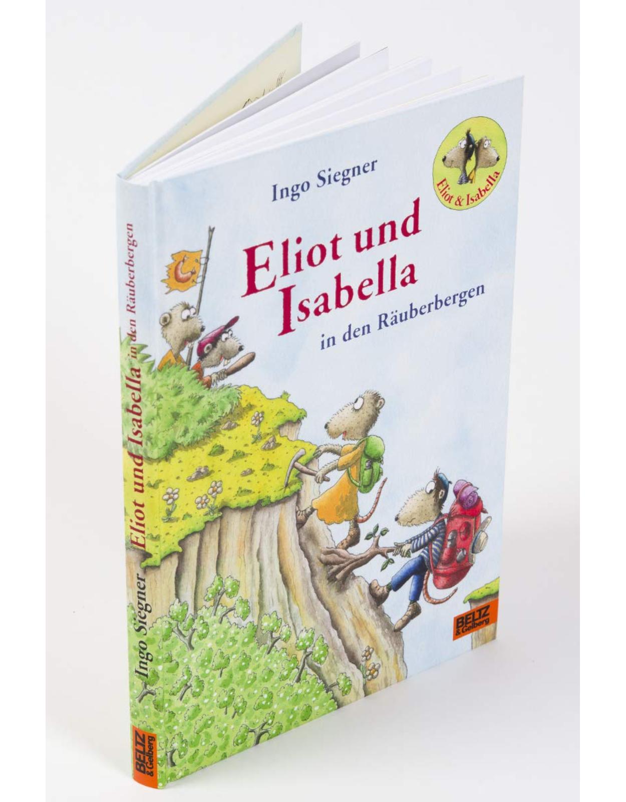 Eliot und Isabella in den Ruberbergen: Roman. Mit farbigen Bildern von Ingo Siegner